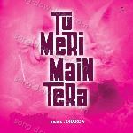 Tu Meri Main Tera - Sharda Song Download